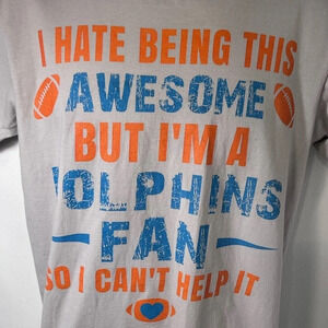 American Apparel, M, novelty graphic, I hate being this awesome… dolphin fan